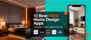 Free Home Design Apps: Top 10 Compared + Homestyler Guide