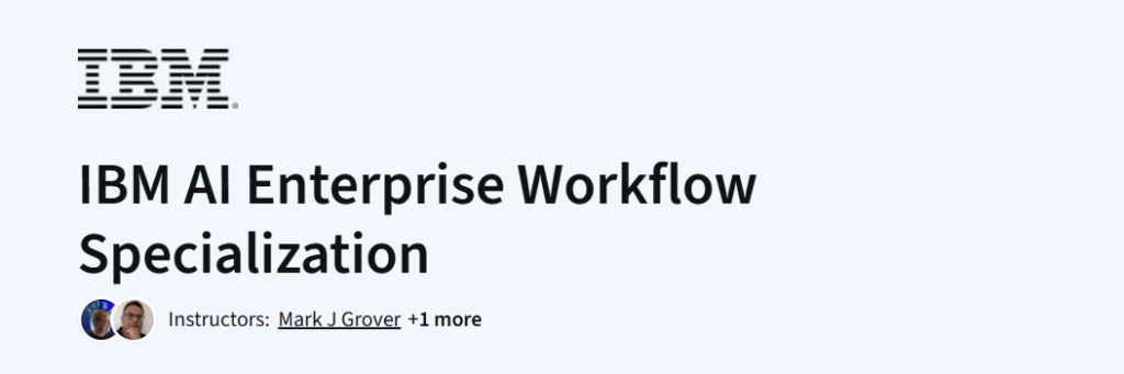 IBM AI Enterprise Workflow Specialization