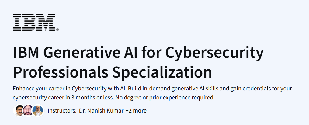 IBM Generative AI for Cybersecurity Professionals Specialization