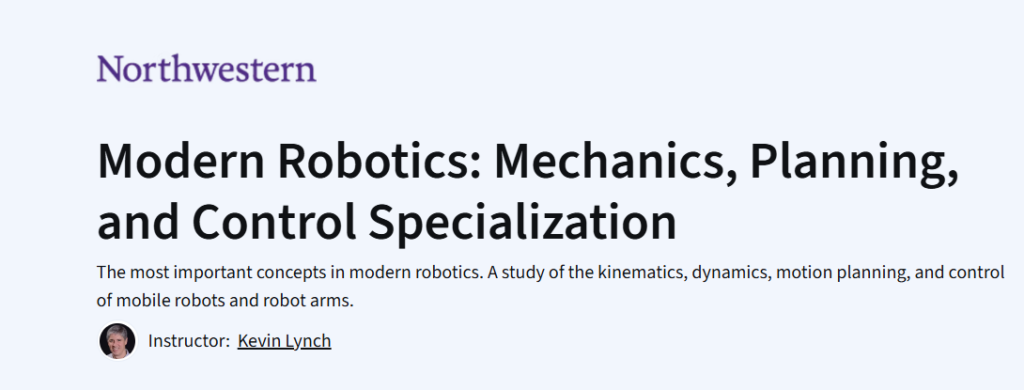 Modern Robotics: Mechanics, Planning, and Control Specialization