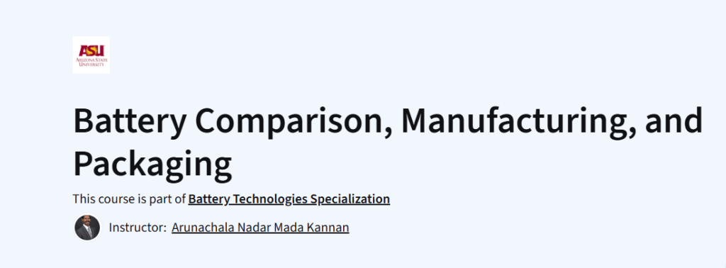 Battery Comparison, Manufacturing, and Packaging